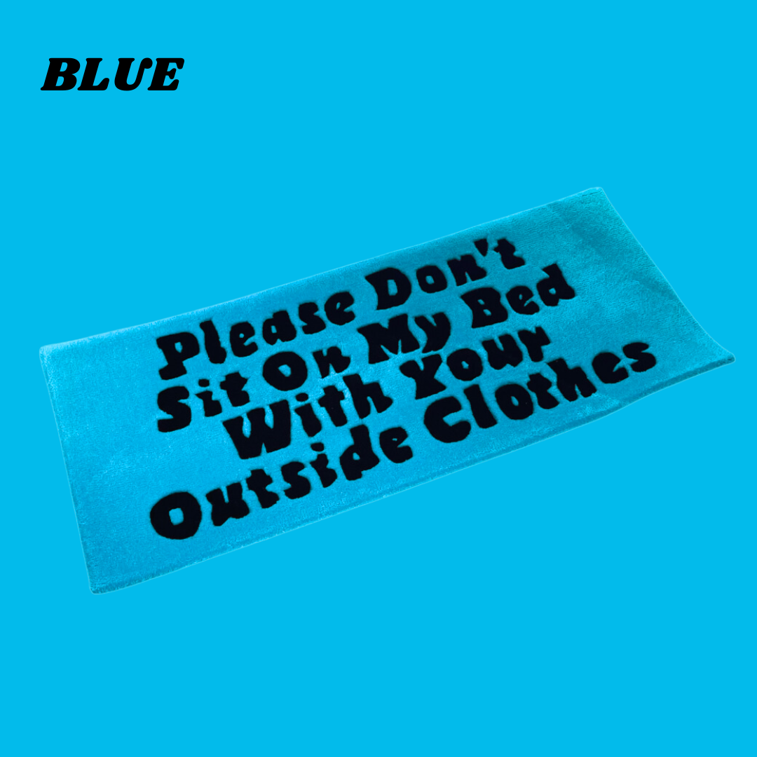 Please Don't Sit On My Bed With Your Outside Clothes Hand-Tufted Rug, Blue Variant