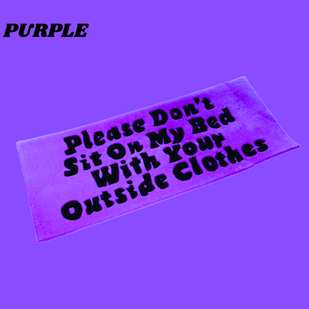 Please Don't Sit On My Bed With Your Outside Clothes Hand-Tufted Rug, Purple Variant
